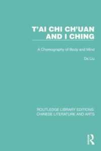 T'ai Chi Ch'uan and I Ching : A Choreography of Body and Mind (Routledge Library Editions: Chinese Literature and Arts)
