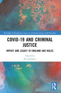 Covid-19 and Criminal Justice : Impact and Legacy in England and Wales (Routledge Contemporary Issues in Criminal Justice and Procedure)