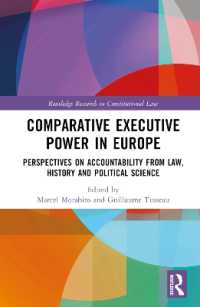 Comparative Executive Power in Europe : Perspectives on Accountability from Law, History and Political Science (Routledge Research in Constitutional Law)