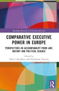 Comparative Executive Power in Europe : Perspectives on Accountability from Law, History and Political Science (Routledge Research in Constitutional Law)