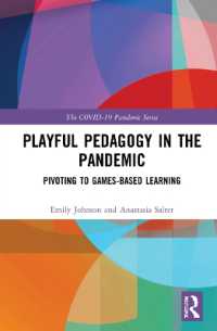 Playful Pedagogy in the Pandemic : Pivoting to Game-Based Learning (The Covid-19 Pandemic Series)