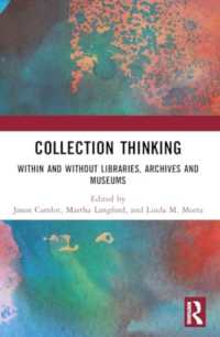 Collection Thinking : Within and without Libraries, Archives and Museums