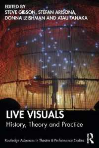 ライブ・ビジュアル：歴史・理論・実践<br>Live Visuals : History, Theory, Practice (Routledge Advances in Theatre & Performance Studies)