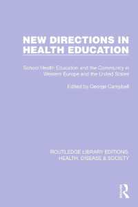 New Directions in Health Education : School Health Education and the Community in Western Europe and the United States (Routledge Library Editions: Health, Disease and Society)