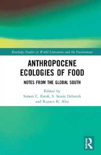 Anthropocene Ecologies of Food : Notes from the Global South (Routledge Studies in World Literatures and the Environment)