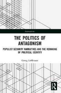 The Politics of Antagonism : Populist Security Narratives and the Remaking of Political Identity (Interventions)
