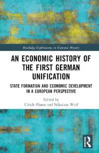 An Economic History of the First German Unification : State Formation and Economic Development in a European Perspective (Routledge Explorations in Economic History)