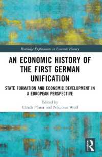 An Economic History of the First German Unification : State Formation and Economic Development in a European Perspective (Routledge Explorations in Economic History)