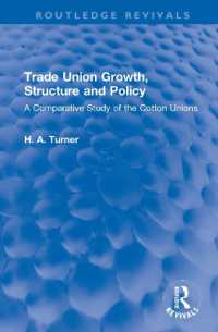 Trade Union Growth, Structure and Policy : A Comparative Study of the Cotton Unions (Routledge Revivals)
