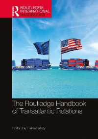 ラウトレッジ版　環大西洋関係ハンドブック<br>The Routledge Handbook of Transatlantic Relations (Routledge International Handbooks)