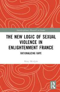 啓蒙期フランスにおける性暴力の新たな論理<br>The New Logic of Sexual Violence in Enlightenment France : Rationalizing Rape (Interdisciplinary Research in Gender)