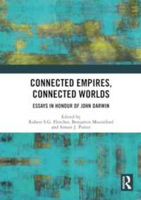 Connected Empires, Connected Worlds : Essays in Honour of John Darwin