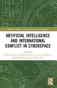 Artificial Intelligence and International Conflict in Cyberspace (Routledge Studies in Conflict, Security and Technology)
