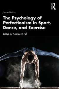 スポーツ・ダンス・運動における完璧主義の心理学（第２版）<br>The Psychology of Perfectionism in Sport, Dance, and Exercise （2ND）