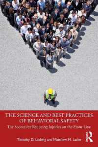 The Science and Best Practices of Behavioral Safety : The Source for Reducing Injuries on the Front Line
