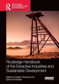 ラウトレッジ版　資源採掘産業と持続可能な開発ハンドブック<br>Routledge Handbook of the Extractive Industries and Sustainable Development (Routledge Environment and Sustainability Handbooks)
