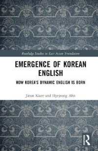 Emergence of Korean English : How Korea's Dynamic English is Born (Routledge Studies in East Asian Translation)
