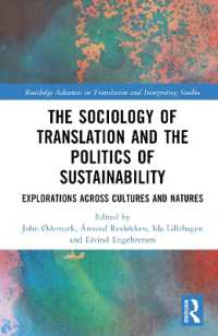 The Sociology of Translation and the Politics of Sustainability : Explorations Across Cultures and Natures (Routledge Advances in Translation and Interpreting Studies)