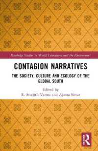 Contagion Narratives : The Society, Culture and Ecology of the Global South (Routledge Studies in World Literatures and the Environment)