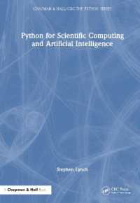 科学的コンピューティングと人工知能のためのPython<br>Python for Scientific Computing and Artificial Intelligence (Chapman & Hall/crc the Python Series)