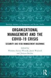 Organizational Management and the COVID-19 Crisis : Security and Risk Management Dilemmas (Routledge Advances in Management and Business Studies)