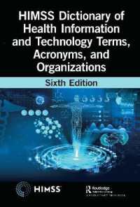 HIMSS Dictionary of Health Information and Technology Terms, Acronyms, and Organizations (Himss Book Series) （6TH）