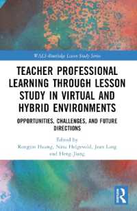 Teacher Professional Learning through Lesson Study in Virtual and Hybrid Environments : Opportunities, Challenges, and Future Directions (Wals-routledge Lesson Study Series)
