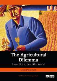 農業のジレンマ：増え続ける世界人口への食糧供給をどう考えるか<br>The Agricultural Dilemma : How Not to Feed the World (Earthscan Food and Agriculture)