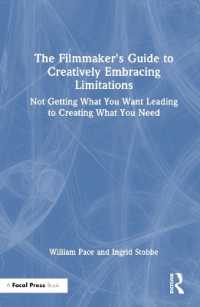 The Filmmaker's Guide to Creatively Embracing Limitations : Not Getting What You Want Leading to Creating What You Need