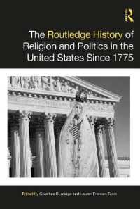 ラウトレッジ版　1775年以降アメリカ西部宗教・政治史<br>The Routledge History of Religion and Politics in the United States since 1775 (Routledge Histories)