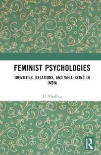 Feminist Psychologies : Identities, Relations, and Well-Being in India