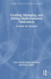 Creating, Managing, and Editing Multi-Authored Publications : A Guide for Scholars (Insider Guides to Success in Academia)
