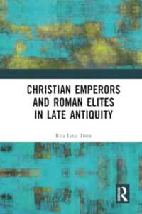 Christian Emperors and Roman Elites in Late Antiquity