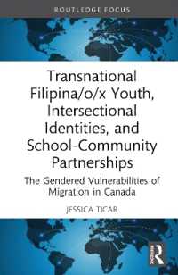 Transnational Filipina/o/x Youth, Intersectional Identities, and School-Community Partnerships : The Gendered Vulnerabilities of Migration in Canada (Routledge Critical Studies in Gender and Sexuality in Education)