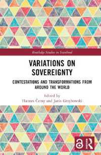 主権の変奏：世界各地の論議と変容<br>Variations on Sovereignty : Contestations and Transformations from around the World (Routledge Studies in Statehood)
