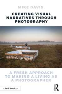 Creating Visual Narratives through Photography : A Fresh Approach to Making a Living as a Photographer