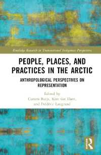 People, Places, and Practices in the Arctic : Anthropological Perspectives on Representation (Routledge Research in Transnational Indigenous Perspectives)