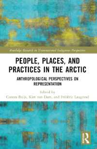 People, Places, and Practices in the Arctic : Anthropological Perspectives on Representation (Routledge Research in Transnational Indigenous Perspectives)