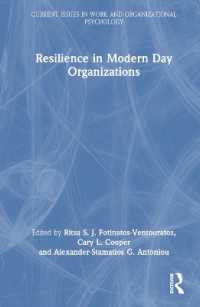 現代の組織におけるレジリエンス<br>Resilience in Modern Day Organizations (Current Issues in Work and Organizational Psychology)