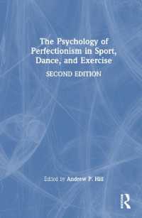 スポーツ・ダンス・運動における完璧主義の心理学（第２版）<br>The Psychology of Perfectionism in Sport, Dance, and Exercise （2ND）