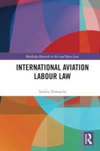 International Aviation Labour Law (Routledge Research in Air and Space Law)