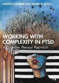 PTSDの複雑性を理解する：認知療法アプローチ<br>Working with Complexity in PTSD : A Cognitive Therapy Approach