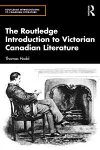 ラウトレッジ版　ヴィクトリア朝カナダ文学入門<br>The Routledge Introduction to Victorian Canadian Literature (Routledge Introductions to Canadian Literature)
