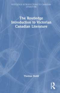 ラウトレッジ版　ヴィクトリア朝カナダ文学入門<br>The Routledge Introduction to Victorian Canadian Literature (Routledge Introductions to Canadian Literature)