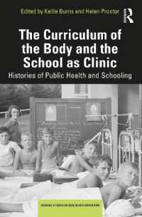 The Curriculum of the Body and the School as Clinic : Histories of Public Health and Schooling (Critical Studies in Health and Education)