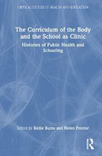 The Curriculum of the Body and the School as Clinic : Histories of Public Health and Schooling (Critical Studies in Health and Education)