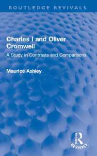 Charles I and Oliver Cromwell : A Study in Contrasts and Comparisons (Routledge Revivals)