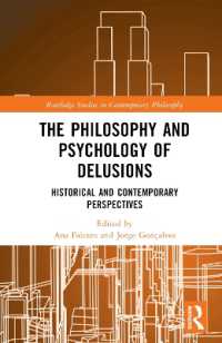 The Philosophy and Psychology of Delusions : Historical and Contemporary Perspectives (Routledge Studies in Contemporary Philosophy)