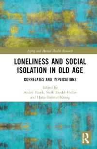 Loneliness and Social Isolation in Old Age : Correlates and Implications (Aging and Mental Health Research)