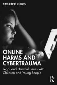 子ども・若者とオンライン加害・サイバートラウマ<br>Online Harms and Cybertrauma : Legal and Harmful Issues with Children and Young People